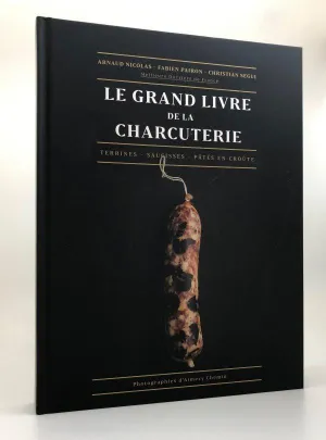 Le Grand Livre De La Charcuterie
