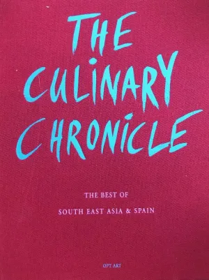 (Professional) Chris Meier, Christine Hausch & Claudia Spinner. The Culinary Chronicle: The Best of South East Asia & Spain